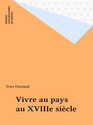 cover image of Vivre au pays au XVIIIe siècle